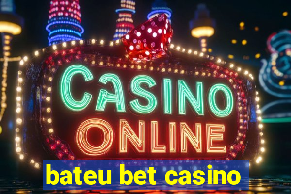 bateu bet casino